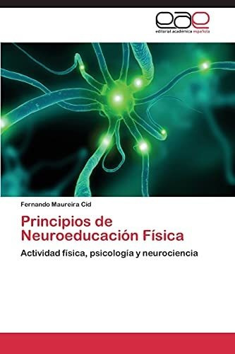 Principios De Neuroeducación Física: Actividad Física, Psico