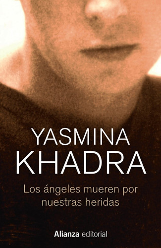 Los Angeles Mueren Por Nuestras Heridas, De Khadra, Yasmina. Alianza Editorial, Tapa Blanda En Español