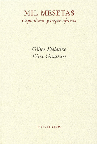 Mil Mesetas, de Gilles Deleuze / Felix Guattari. Editorial Pre-textos, tapa blanda en español, 2020