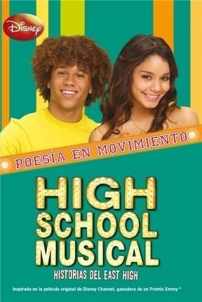 High School Musical Poesia En Movimiento (historias Del East