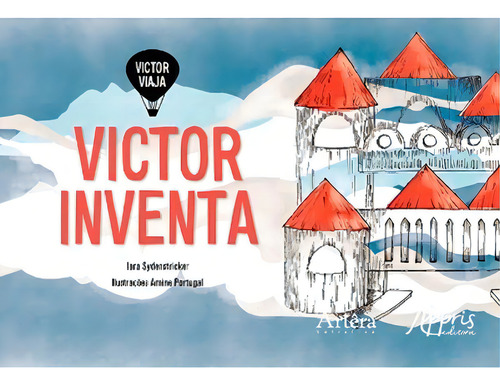 Victor inventa, de Cordeiro, Iara Regina Demetrio Sydenstricker. Editorial Appris Editora e Livraria Eireli - ME, capa mole em português, 2016