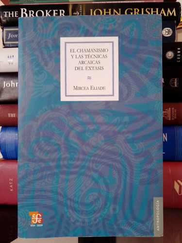 El Chamanismo Y Las Técnicas Arcaicas Del Éxtasis (Reacondicionado)