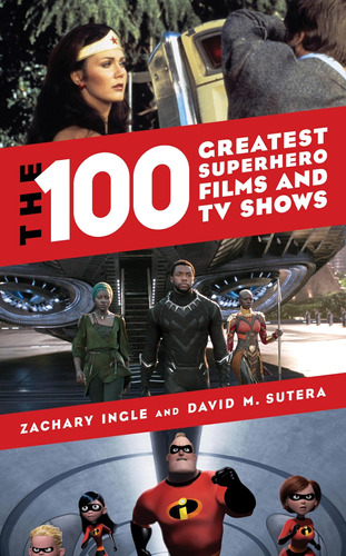 Libro: The 100 Greatest Superhero Films And Tv Shows