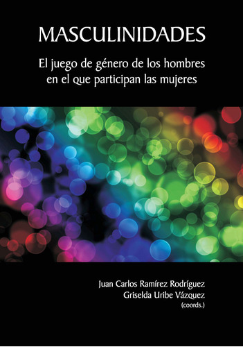 Libro Masculinidades - Ramã­rez Rodrã­guez, Juan Carlos