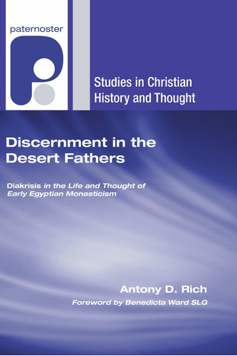 Libro: Discernment In The Desert Fathers: Diakrisis In The
