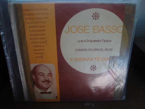 Vinilo Jose Basso Floreal Ruiz Y Todavia Te Quiero T2