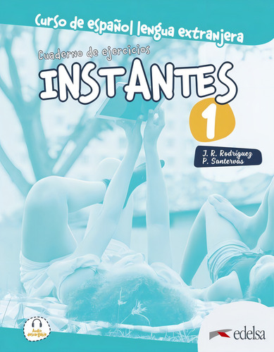 Instantes 1. Cuaderno De Ejercicios, De Santervás González, Patricia. Curso De Español / Lengua Extranjera, Vol. 1. Editorial Edelsa Grupo Didascalia, Tapa Blanda En Español