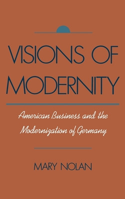 Libro Visions Of Modernity: American Business And The Mod...