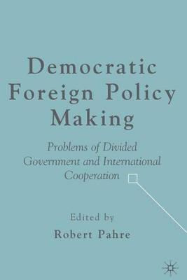 Libro Democratic Foreign Policy Making - Robert Pahre