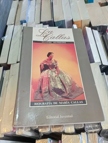 La Callas (biografía María Callas) - Claude Dufresne (Usado)
