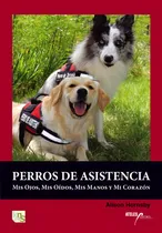 Comprar Libro Perros De Asistencia Mis Ojos Mis Oidos Alison Hornsby