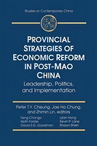 Provincial Strategies Of Economic Reform In Post-mao China: Leadership, Politics, And Implementation, De Peter T. Y. Cheung. Editorial Taylor Francis Ltd, Tapa Blanda En Inglés
