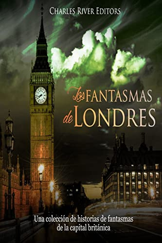 Los Fantasmas De Londres: Una Coleccion De Historias De Fant
