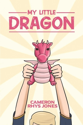 Libro My Little Dragon - Jones, Cameron Rhys