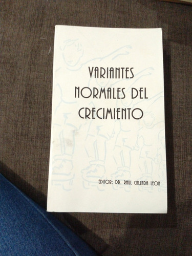 Variantes Normales Del Crecimiento Dr Raul Calzada Leon