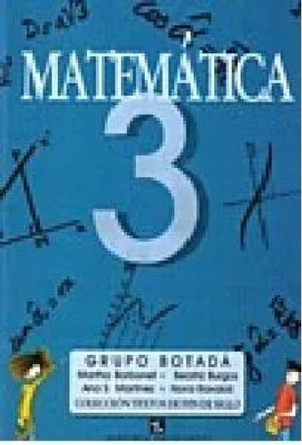 Botadá 3 - Matemática Para Tercer Año Del Ciclo Básico