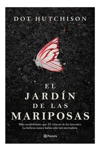 Libro El Jardin De Las Mariposas. Dot Hutchison · Planeta