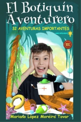 El Botiquín Aventurero: 32 Aventuras Importantes (spanish Edition), De López Moreira Tovar, Mariano. Editorial Oem, Tapa Blanda En Español