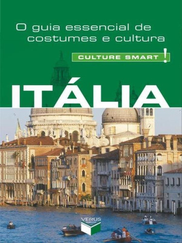 Culture Smart! Itália, De Abbott, Charles. Editora Verus, Capa Mole, Edição 1ª Edição - 2013 Em Português