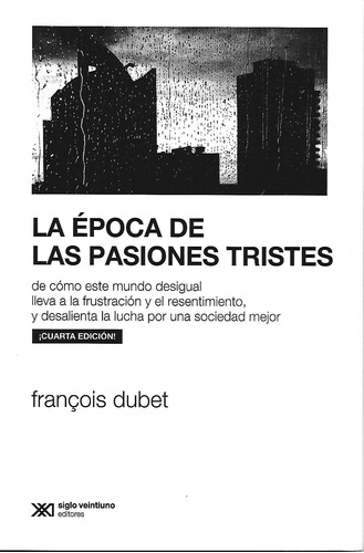 Epoca De Las Pasiones Tristes, La - Sociología Y Política Fr