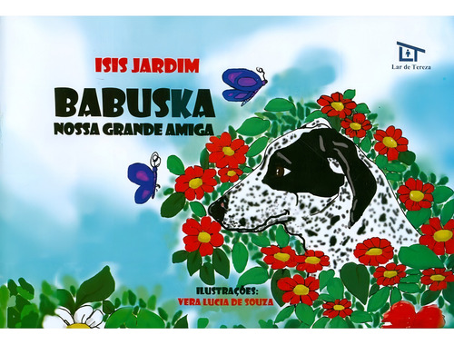 Babuska: Não Aplica, de : Isís Jardim / Ilustrações: Vera Lucia de Souza. Não aplica, vol. Não Aplica. Editorial Lar De Tereza, tapa mole, edición não aplica en português, 2011