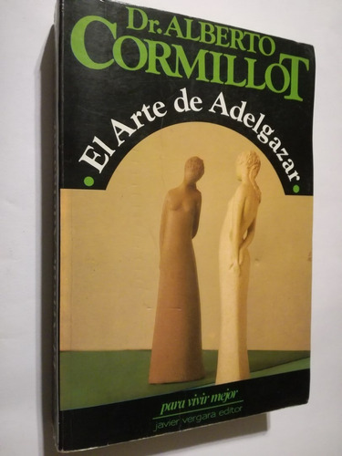 El Arte De Adelgazar  -  Cormillot, Alberto