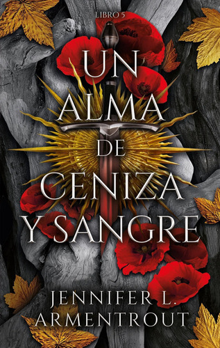 Libro: Un Alma De Ceniza Y Sangre (spanish Edition)