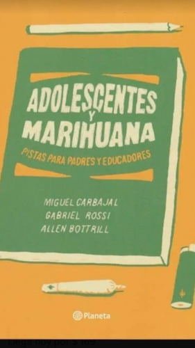 Adolescentes Y Marihuana Pistas P/ Padres Y Docentes Envíos 