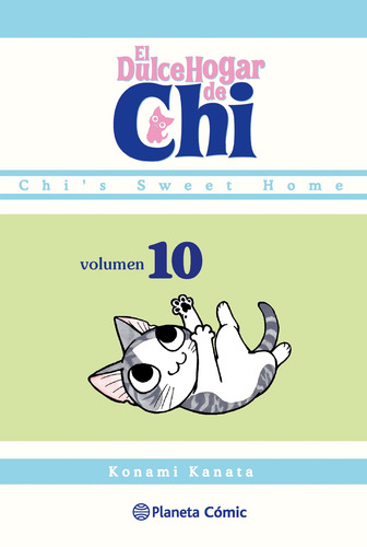 Dulce hogar de Chi nº 10, de Kanata, Konami. Serie Cómics Editorial Comics Mexico, tapa blanda en español, 2014