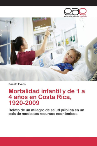 Libro: Mortalidad Infantil Y 1 A 4 Años Costa Rica, 19