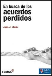 Libro En Busca De Los Acuerdos Perdidos - Llach Juan (papel)