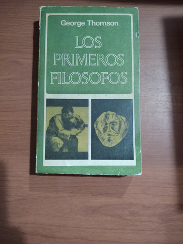 George Thomson. Los Primeros Filósofos (Usado)