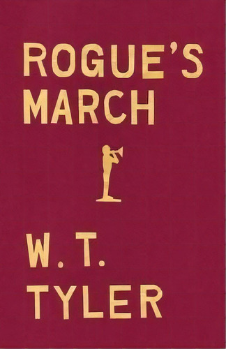 Rogue's March, De W. T. Tyler. Editorial Open Road Media, Tapa Blanda En Inglés