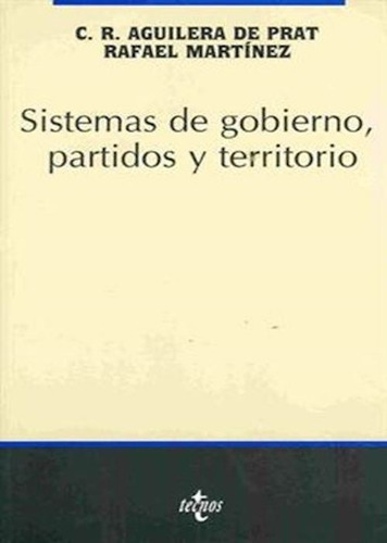 Sistemas De Gobierno, Partidos Y Territorio. 