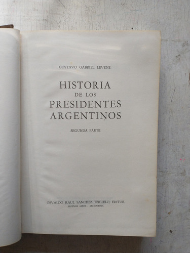 Historia De Los Presidentes Argentinos (2° Parte): G. Levene (Usado)