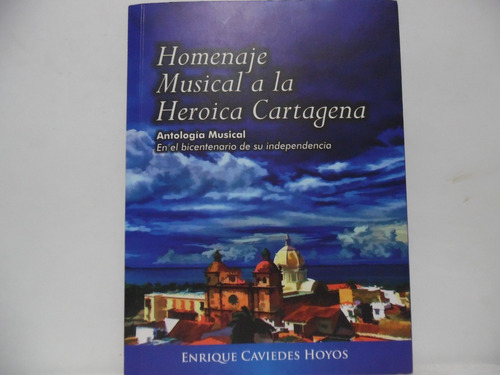 Homenaje Musical A La Heroica Cartagena / Enrique Caviedes