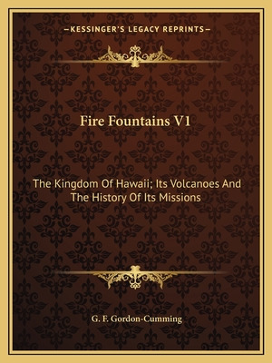 Libro Fire Fountains V1: The Kingdom Of Hawaii; Its Volca...