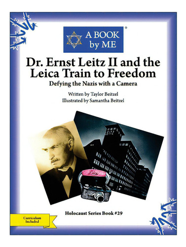 Dr. Ernst Leitz Ii And The Leica Train To Freedom: Defying The Nazis With A Camera, De Beitzel, Taylor. Editorial Createspace, Tapa Blanda En Inglés