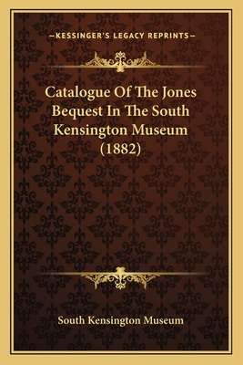 Libro Catalogue Of The Jones Bequest In The South Kensing...
