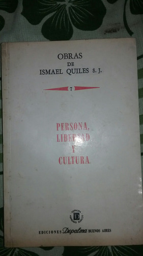 Persona Libertad Y Cultura Ismael Quiles