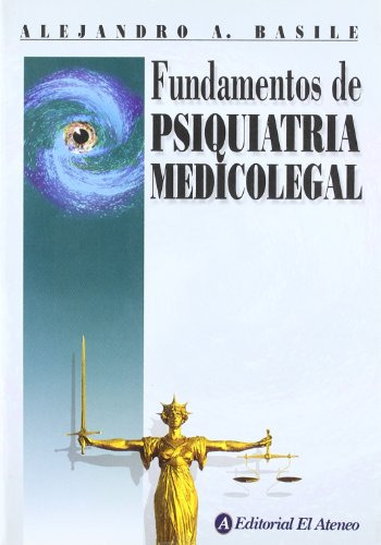 Libro Fundamentos De Psiquiatria Medicolegal De Basile Aleja