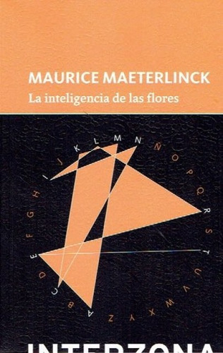 La Inteligencia De Las Flores - Maeterlinck, Maurice