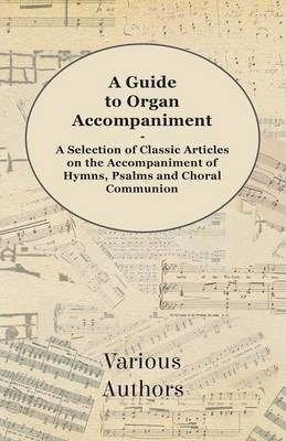 A Guide To Organ Accompaniment - A Selection Of Classic A...