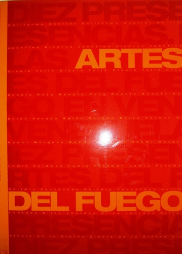 Diez Presencias. Las Artes Del Fuego En Venezuela - Catálogo
