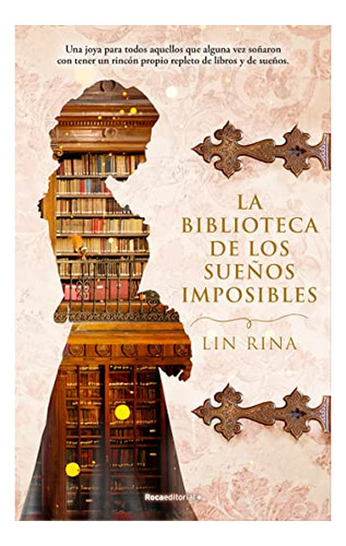 Libro : La Biblioteca De Los Sueños Imposibles/ The Librar