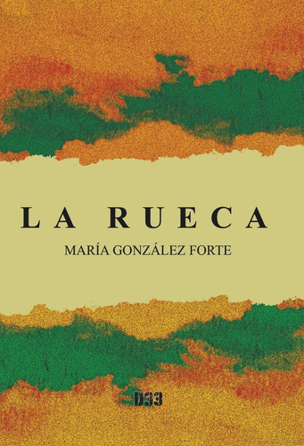 LA RUECA, de González Forte, María. Editorial Distrito 93, tapa blanda en español