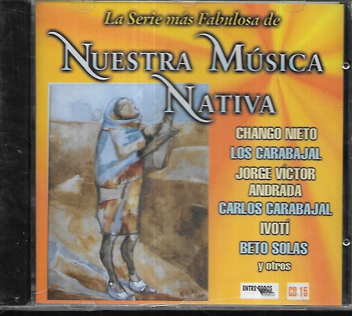 Chango Nieto Los Carabajal Album Nuestra Musica Nativa 15 Cd