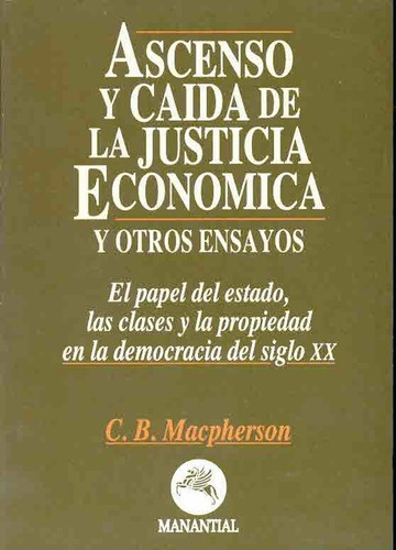 Ascenso Y Caida De La Justicia Econom. - Macpherson