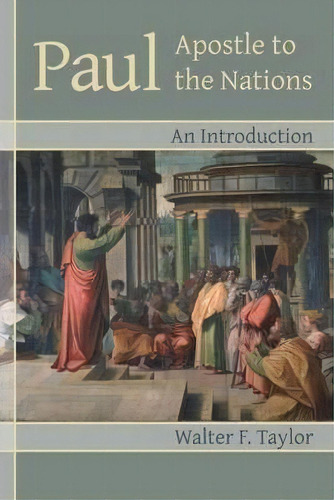 Paul, Apostle To The Nations, De Walter F Jr Taylor. Editorial Augsburg Fortress, Tapa Blanda En Inglés