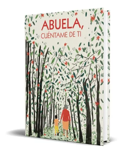 Abuela, cuéntame de ti, de Rocío Machuca García. Editorial Creative  JournalBooks, tapa blanda en español, 2021